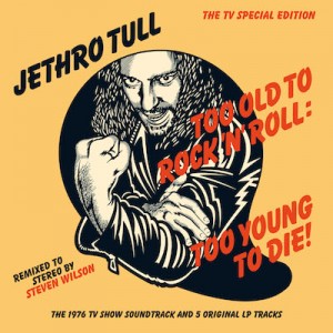 Too Old To Rock 'n' Roll Too Young To Die - The TV Special Edition